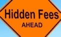 Sign reading hidden fees ahead Hidden or visible, you’re paying investment fees